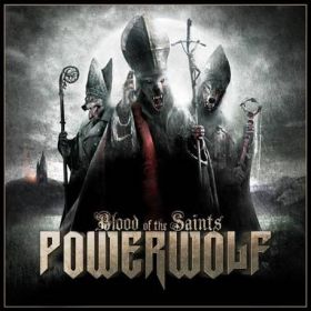 POWERWOLF - Blood Of The Saints 2011