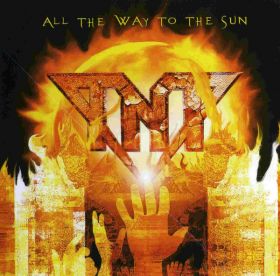 TNT - All The Way To The Sun 2005