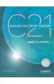 C21 Level 1 Course Book / O`Driscoll Nina