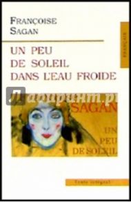 Un peu de soleil dans l'eau froide / Sagan Francoise