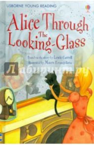 Alice Through the Looking-Glass / Carroll Lewis