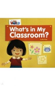 Our World 1: Big Rdr - What's in My Classroom? (BrE) / Young Kim