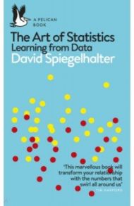 The Art of Statistics. Learning from Data / Spiegelhalter David