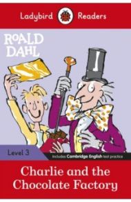 Charlie and the Chocolate Factory / Dahl Roald