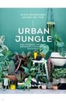 Urban Jungle. Как создать уютный интерьер с помощью растений / Йосифович Игорь, Граф де Джудит