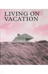 Living on Vacation / Giles Rachel