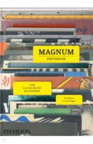 Magnum Photobook. The Catalogue Raisonne / Ritchin Fred, Naggar Carole