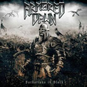 ARMORED DAWN - Barbarians In Black 2018