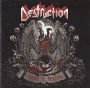 DESTRUCTION - Born To Perish