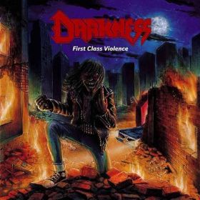 DARKNESS “First Class Violence” 2018