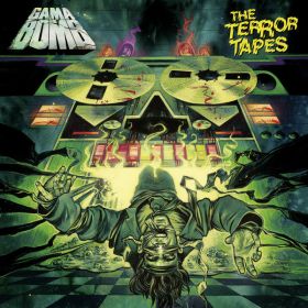 GAMA BOMB - The Terror Tapes