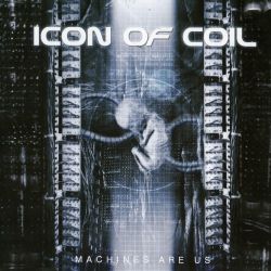 ICON OF COIL - Machines Are Us