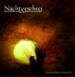 NACHTGESCHREI - Hoffungsschimmer