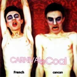 CARNIVAL IN COAL - French Cancan