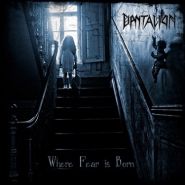 DANTALION - Where Fear Is Born