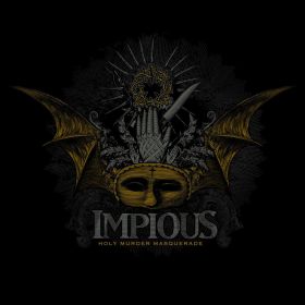 IMPIOUS - Holy Murder Masquerade