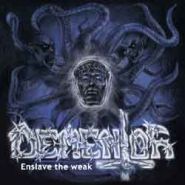 DEMENTOR - Enslave The Weak