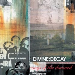 DIVINE: DECAY - Songs Of The Damned