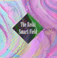 [Sapien Medicine] Умное поле рейки | The Reiki Smart Field