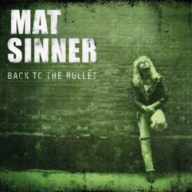 MAT SINNER - Back to the Bullet 1990/2013