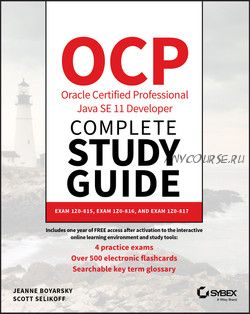 OCP Oracle Certified Professional Java SE 11 Developer Complete Study Guide (Jeanne Boyarsky)