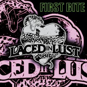 LACED IN LUST - First Bite