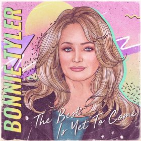 BONNIE TYLER The Best Is Yet To Come