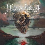 FIT FOR AN AUTOPSY The Sea Of Tragic Beasts