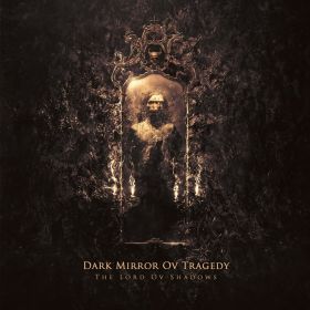 DARK MIRROR OV TRAGEDY - The Lord Ov Shadows