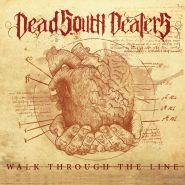 DEAD SOUTH DEALERS - Walk Through The Line