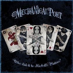 MECHANICAL POET (Черный Обелиск) - Who Did It To Michelle Waters?