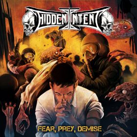 HIDDEN INTENT - Fear, Pray, Demise