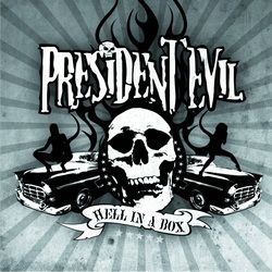 PRESIDENT EVIL - Hell In A Box