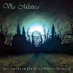 VIA MISTICA - Testamentum (In Hora Mortis Nostre)