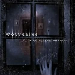 WOLVERINE - The Window Purpose