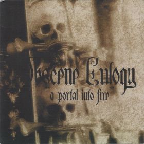 OBSCENE EULOGY - A Portal Into Fire