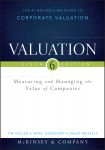 Valuation. Measuring and Managing the Value of Companies