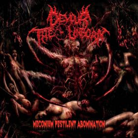 DEVOUR THE UNBORN - Meconium Pestilent…