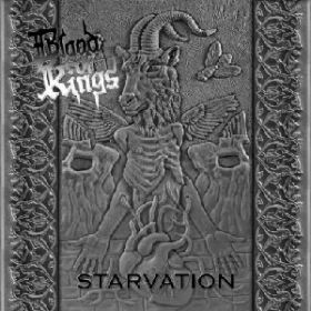 BLOOD OF KINGS - Starvation