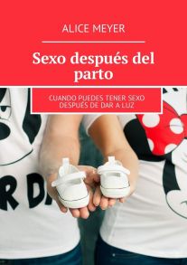 Sexo despu?s del parto. Cuando puedes tener sexo despu?s de dar a luz