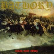 BATHORY - Blood Fire Death