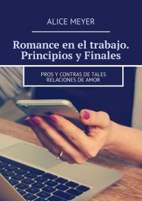 Romance en el trabajo. Principios y Finales. Pros y contras de tales relaciones de amor