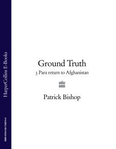 Ground Truth: 3 Para Return to Afghanistan