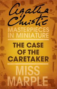 The Case of the Caretaker: A Miss Marple Short Story