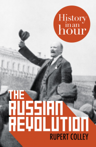 The Russian Revolution: History in an Hour