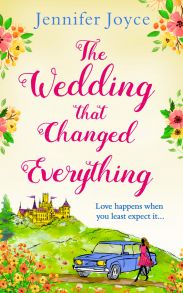 The Wedding that Changed Everything: a gorgeously uplifting romantic comedy