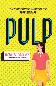 Pulp: the must read inspiring LGBT novel from the award winning author Robin Talley