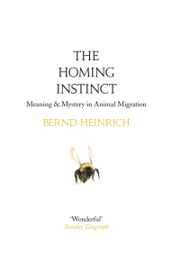 The Homing Instinct: Meaning and Mystery in Animal Migration