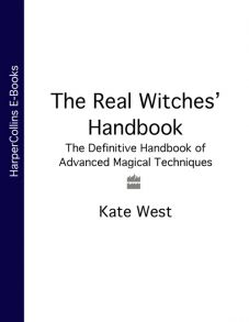 The Real Witches’ Handbook: The Definitive Handbook of Advanced Magical Techniques