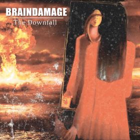 BRAINDAMAGE - The Downfall